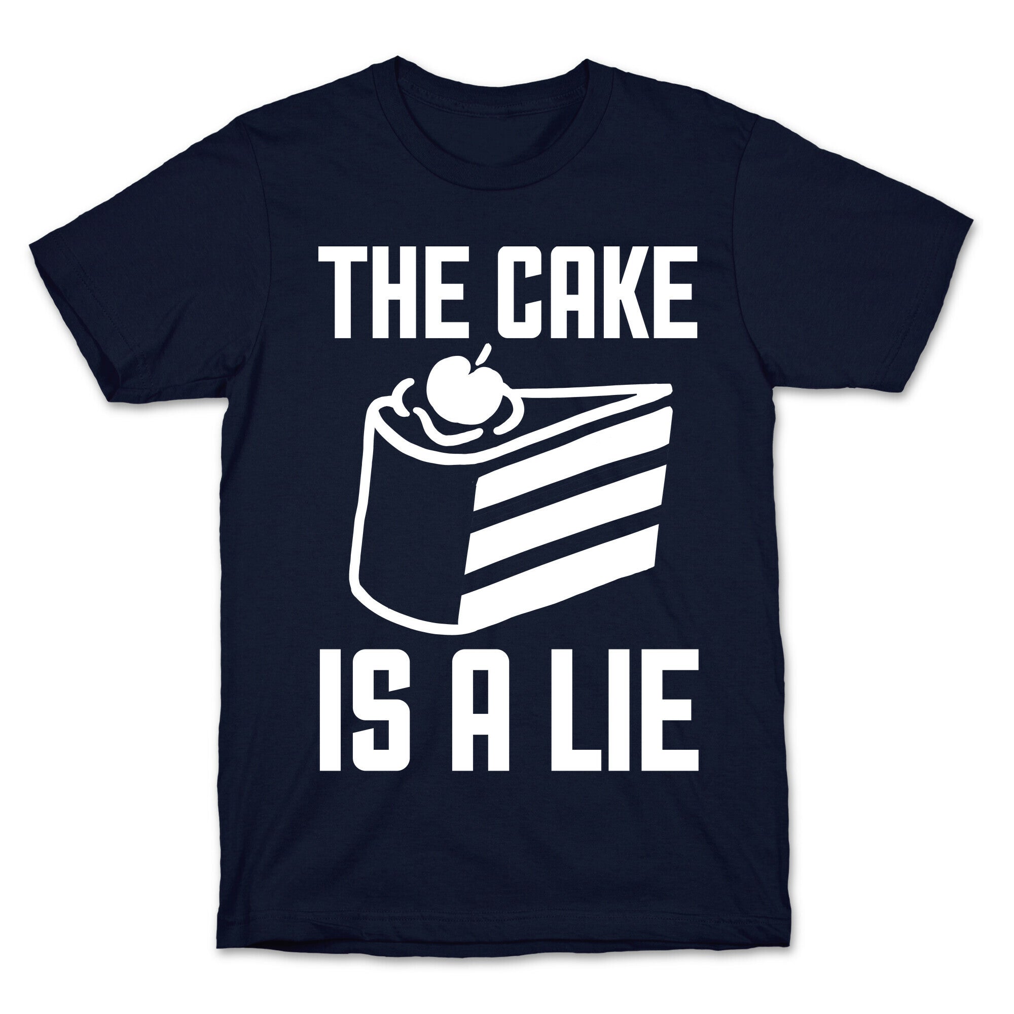 The Cake Is A Lie T-Shirt